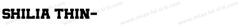Shilia Thin字体转换